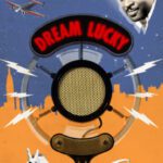 خرید و دانلود نسخه کامل کتاب Dream Lucky: When FDR was in the White House, Count Basie was on the radio, and everyone wore a hat…