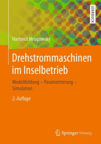 خرید و دانلود نسخه کامل کتاب Drehstrommaschinen im Inselbetrieb: Modellbildung – Parametrierung – Simulation_692547901ead9.jpeg خرید و دانلود نسخه کامل کتاب Drehstrommaschinen im Inselbetrieb: Modellbildung – Parametrierung – Simulation