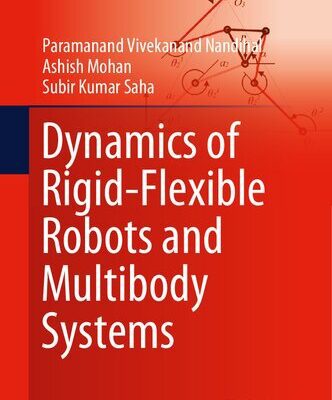 خرید و دانلود نسخه کامل کتاب Dynamics of Rigid-Flexible Robots and Multibody Systems