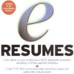 خرید و دانلود نسخه کامل کتاب E-Resumes: Everything You Need to Know About Using Electronic Resumes to Tap into Today’s Job Market