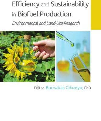 خرید و دانلود نسخه کامل کتاب Efficiency and Sustainability in Biofuel Production: Environmental and Land-Use Research