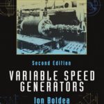 خرید و دانلود نسخه کامل کتاب Electric Generators Handbook – Two Volume Set: Variable Speed Generators, Second Edition