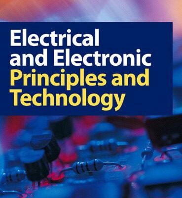 خرید و دانلود نسخه کامل کتاب Electrical and Electronic Principles and Technology, Third Edition