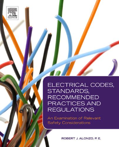 خرید و دانلود نسخه کامل کتاب Electrical Codes, Standards, Recommended Practices and Regulations: An Examination of Relevant Safety Considerations_690614226c5ba.jpeg خرید و دانلود نسخه کامل کتاب Electrical Codes, Standards, Recommended Practices and Regulations: An Examination of Relevant Safety Considerations