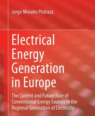 خرید و دانلود نسخه کامل کتاب Electrical Energy Generation in Europe: The Current and Future Role of Conventional Energy Sources in the Regional Generation of Electricity