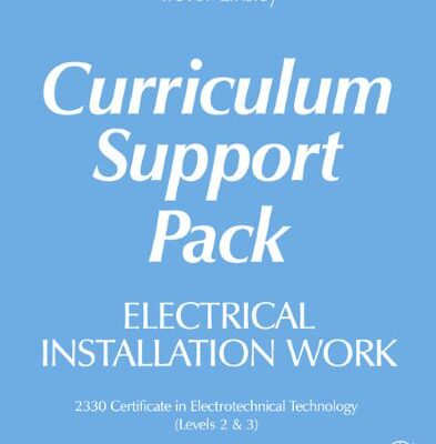خرید و دانلود نسخه کامل کتاب Electrical Installation Work Curriculum Support Pack: 2330 Certificate in Electrotechnical Technology (Levels 2 & 3)