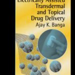 خرید و دانلود نسخه کامل کتاب Electrically Assisted Transdermal and Topical Drug Delivery