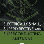 خرید و دانلود نسخه کامل کتاب Electrically Small, Superdirective, and Superconducting Antennas