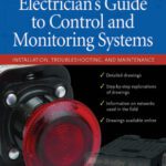 خرید و دانلود نسخه کامل کتاب Electrician’s Guide to Control and Monitoring Systems: Installation, Troubleshooting, and Maintenance