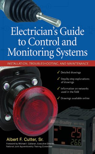 خرید و دانلود نسخه کامل کتاب Electrician’s Guide to Control and Monitoring Systems: Installation, Troubleshooting, and Maintenance_6927d2d27f8c5.jpeg خرید و دانلود نسخه کامل کتاب Electrician’s Guide to Control and Monitoring Systems: Installation, Troubleshooting, and Maintenance