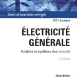 خرید و دانلود نسخه کامل کتاب Électricité générale : Analyse et synthèse des circuits, cours et exercices corrigés