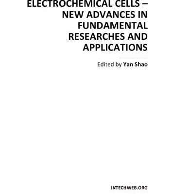 خرید و دانلود نسخه کامل کتاب Electrochemical Cells – New Advances in Fundamental Researches and Applications