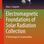 خرید و دانلود نسخه کامل کتاب Electromagnetic Foundations of Solar Radiation Collection: A Technology for Sustainability