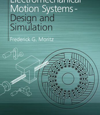 خرید و دانلود نسخه کامل کتاب Electromechanical Motion Systems: Design and Simulation