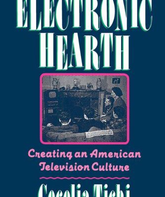 خرید و دانلود نسخه کامل کتاب Electronic Hearth: Creating an American Television Culture