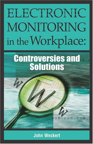 خرید و دانلود نسخه کامل کتاب Electronic Monitoring in the Workplace: Controversies and Solutions_6905cb53e5b83.jpeg خرید و دانلود نسخه کامل کتاب Electronic Monitoring in the Workplace: Controversies and Solutions