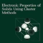 خرید و دانلود نسخه کامل کتاب Electronic Properties of Solids Using Cluster Methods