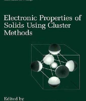 خرید و دانلود نسخه کامل کتاب Electronic Properties of Solids Using Cluster Methods