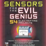 خرید و دانلود نسخه کامل کتاب Electronic Sensors For The Evil Genius-54 Electrifying Projects