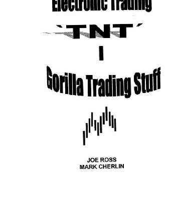خرید و دانلود نسخه کامل کتاب Electronic Trading – TNT 1 – Gorilla Trading Stuff