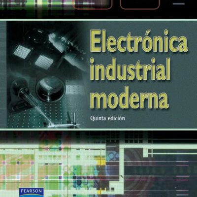 خرید و دانلود نسخه کامل کتاب Electrónica industrial moderna