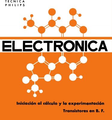 خرید و دانلود نسخه کامل کتاب Electrónica: Iniciación al Cálculo y la Experimentación, Tomo II – Transistores en B. F.