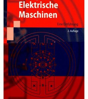 خرید و دانلود نسخه کامل کتاب Elektrische Maschinen [Electrical Machinery, IN GERMAN]