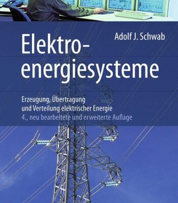 خرید و دانلود نسخه کامل کتاب Elektroenergiesysteme: Erzeugung, Übertragung und Verteilung elektrischer Energie