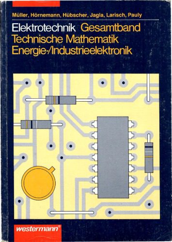 خرید و دانلود نسخه کامل کتاب Elektrotechnik Gesamtband Technische Mathematik Energie-/Industrieelektronik Westermann_690956a22f14a.jpeg خرید و دانلود نسخه کامل کتاب Elektrotechnik Gesamtband Technische Mathematik Energie-/Industrieelektronik Westermann
