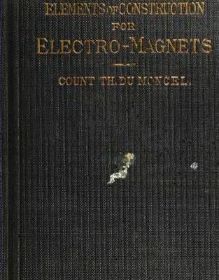خرید و دانلود نسخه کامل کتاب Elements of construction for electro-magnets