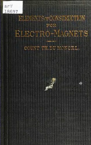 خرید و دانلود نسخه کامل کتاب Elements of construction for electro-magnets_69253a600f08c.jpeg خرید و دانلود نسخه کامل کتاب Elements of construction for electro-magnets