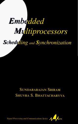 خرید و دانلود نسخه کامل کتاب Embedded Multiprocessors: Scheduling and Synchronization (Signal Processing and Communications)_6906f32edc144.jpeg خرید و دانلود نسخه کامل کتاب Embedded Multiprocessors: Scheduling and Synchronization (Signal Processing and Communications)
