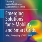 خرید و دانلود نسخه کامل کتاب Emerging Solutions for e-Mobility and Smart Grids: Select Proceedings of ICRES 2020