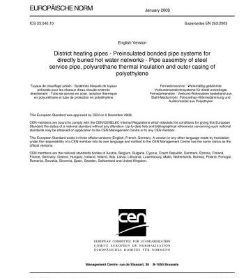 خرید و دانلود نسخه کامل کتاب EN 253: 2009 District heating pipes – Preinsulated bonded pipe systems for directly buried hot water networks – Pipe assembly of steel service pipe, polyurethane thermal insulation and outer casing of polyethylene (Eng)