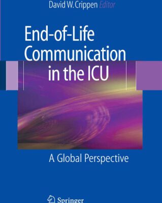 خرید و دانلود نسخه کامل کتاب End-of-Life Communication in the ICU: A Global Perspective