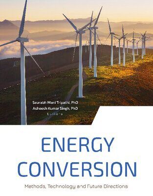 خرید و دانلود نسخه کامل کتاب Energy Conversion: Methods, Technology and Future Directions