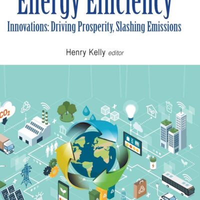 خرید و دانلود نسخه کامل کتاب Energy Efficiency – Innovations: Driving Prosperity, Slashing Emissions