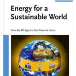 خرید و دانلود نسخه کامل کتاب Energy for a Sustainable World: From the Oil Age to a Sun-Powered Future