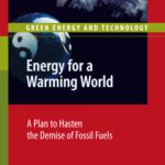 خرید و دانلود نسخه کامل کتاب Energy for a Warming World: A Plan to Hasten the Demise of Fossil Fuels