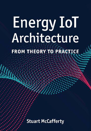 خرید و دانلود نسخه کامل کتاب Energy IoT Architecture: From Theory to Practice_6920b13c01fed.jpeg خرید و دانلود نسخه کامل کتاب Energy IoT Architecture: From Theory to Practice