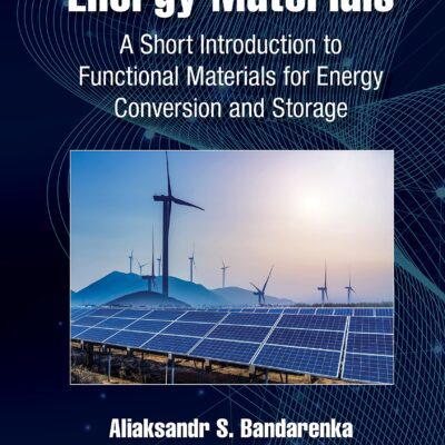 خرید و دانلود نسخه کامل کتاب Energy Materials: A Short Introduction to Functional Materials for Energy Conversion and Storage