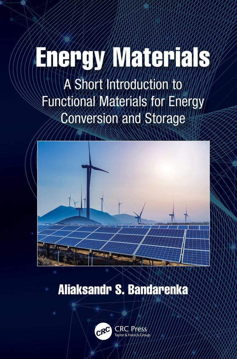 خرید و دانلود نسخه کامل کتاب Energy Materials: A Short Introduction to Functional Materials for Energy Conversion and Storage_69207a57ab0cf.jpeg خرید و دانلود نسخه کامل کتاب Energy Materials: A Short Introduction to Functional Materials for Energy Conversion and Storage