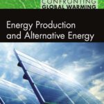 خرید و دانلود نسخه کامل کتاب Energy Production and Alternative Energy (Confronting Global Warming)