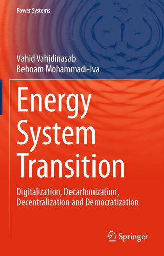 خرید و دانلود نسخه کامل کتاب Energy Systems Transition: Digitalization, Decarbonization, Decentralization and Democratization_692062f3ddd65.jpeg خرید و دانلود نسخه کامل کتاب Energy Systems Transition: Digitalization, Decarbonization, Decentralization and Democratization