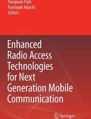 خرید و دانلود نسخه کامل کتاب Enhanced Radio Access Technologies for Next Generation Mobile Communication