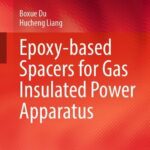 خرید و دانلود نسخه کامل کتاب Epoxy-based Spacers for Gas Insulated Power Apparatus