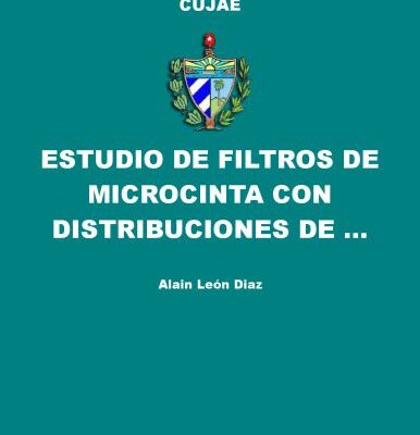 خرید و دانلود نسخه کامل کتاب Estudio de Filtros de Microcinta con Distribuciones de Resonadores de Anillos y Resonadores de Anillos Complementarios Divididos