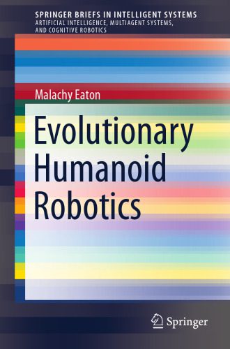 خرید و دانلود نسخه کامل کتاب Evolutionary Humanoid Robotics_6908467ec9cb8.jpeg خرید و دانلود نسخه کامل کتاب Evolutionary Humanoid Robotics