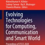 خرید و دانلود نسخه کامل کتاب Evolving Technologies for Computing, Communication and Smart World: Proceedings of ETCCS 2020