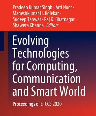 خرید و دانلود نسخه کامل کتاب Evolving Technologies for Computing, Communication and Smart World: Proceedings of ETCCS 2020